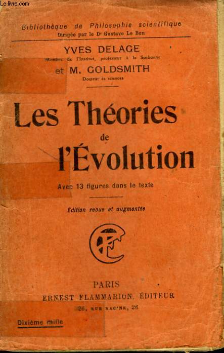 LES THEORIES DE L'EVOLUTION. COLLECTION : BIBLIOTHEQUE DE PHILOSOPHIE SCIENTIFIQUE.