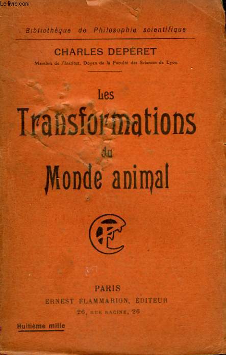 LES TRANSFORAMTIONS DU MONDE ANIMAL. COLLECTION : BIBLIOTHEQUE DE PHILOSOPHIE SCIENTIFIQUE.