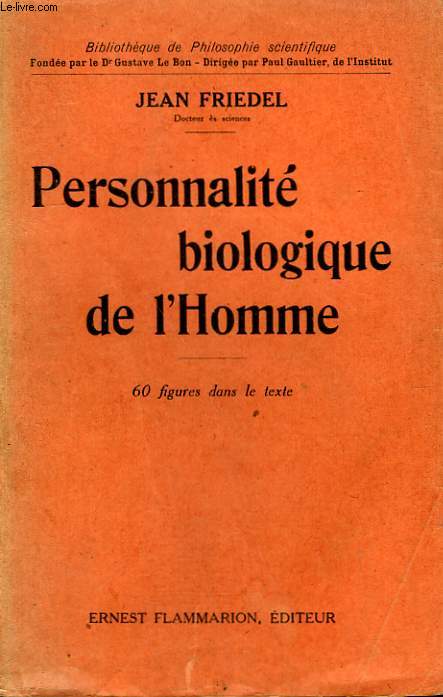 PERSONNALITE BIOLOGIQUE DE L'HOMME. COLLECTION : BIBLIOTHEQUE DE PHILOSOPHIE SCIENTIFIQUE.