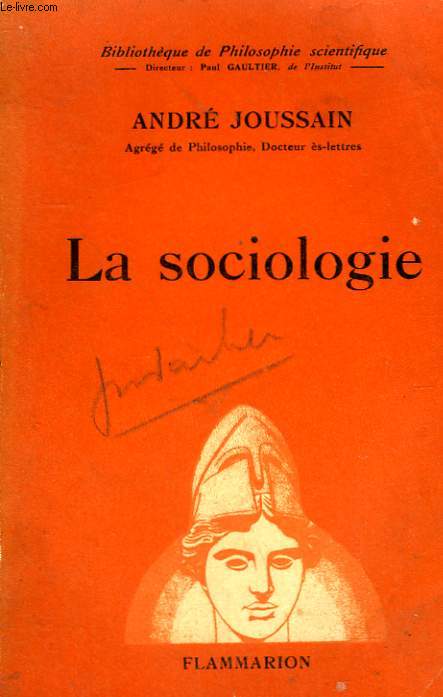 LA SOCIOLOGIE. COLLECTION : BIBLIOTHEQUE DE PHILOSOPHIE SCIENTIFIQUE.