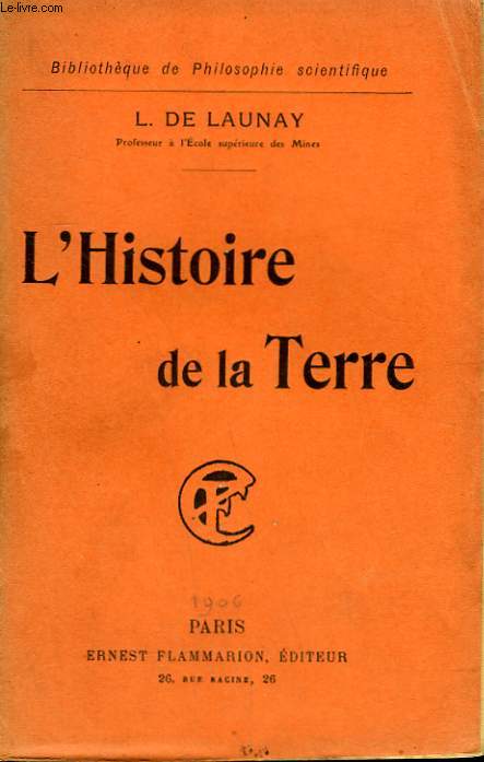 L'HISTOIRE DE LA TERRE. COLLECTION : BIBLIOTHEQUE DE PHILOSOPHIE SCIENTIFIQUE.