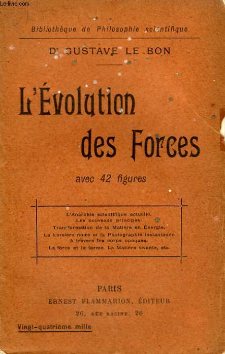 L'EVOLUTION DES FORCES. COLLECTION : BIBLIOTHEQUE DE PHILOSOPHIE SCIENTIFIQUE.