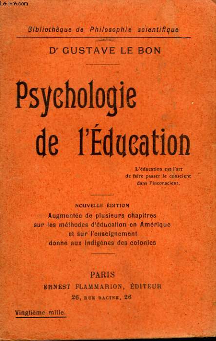 PSYCHOLOGIE DE L'EDUCATION. COLLECTION : BIBLIOTHEQUE DE PHILOSOPHIE SCIENTIFIQUE.