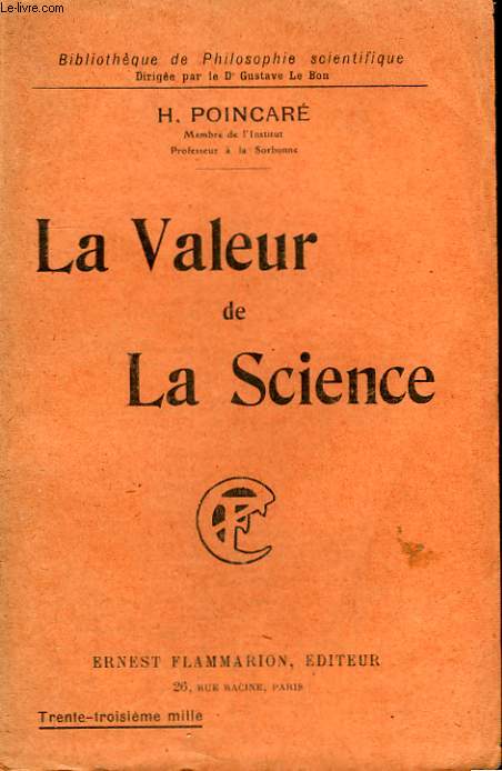 LA VALEUR DE LA SCIENCE. COLLECTION : BIBLIOTHEQUE DE PHILOSOPHIE SCIENTIFIQUE.