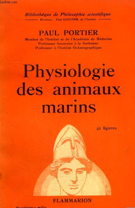 PHYSIOLOGIE DES ANIMAUX MARINS. COLLECTION : BIBLIOTHEQUE DE PHILOSOPHIE SCIENTIFIQUE.
