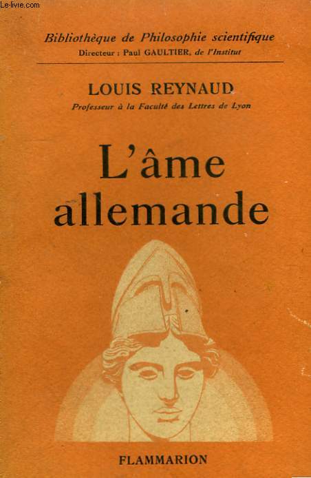 L'AME ALLEMANDE. COLLECTION : BIBLIOTHEQUE DE PHILOSOPHIE SCIENTIFIQUE.