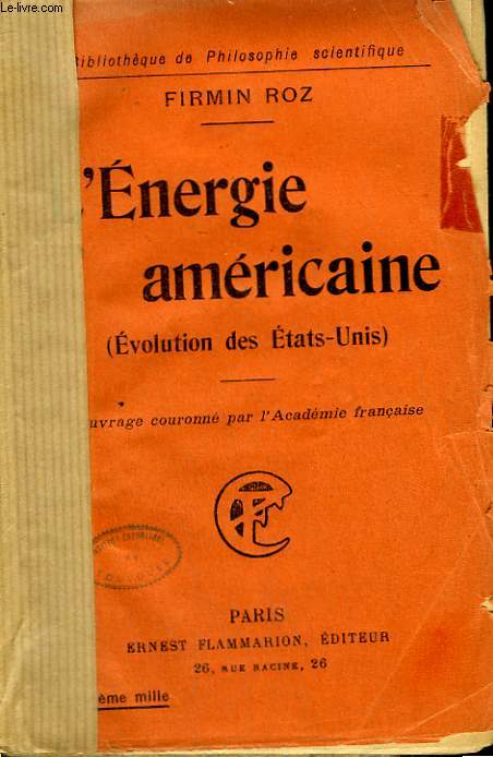 L'ENERGIE AMERICAINE. ( EVOLUTION DES ETATS - UNIS ) . COLLECTION : BIBLIOTHEQUE DE PHILOSOPHIE SCIENTIFIQUE.