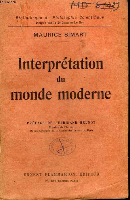 INTERPRETATION DU MONDE MODERNE. COLLECTION : BIBLIOTHEQUE DE PHILOSOPHIE SCIENTIFIQUE.