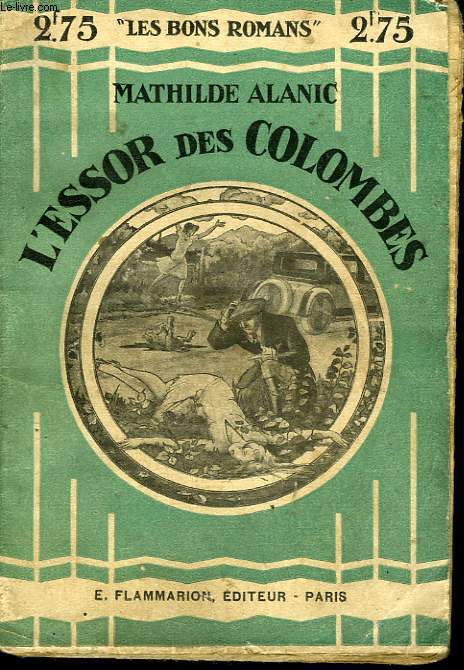 L'ESSOR DES COLOMBES. COLLECTION : LES BONS ROMANS N 2