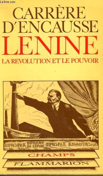 LENINE LA REVOLUTION ET LE POUVOIR. COLLECTION CHAMP N 72