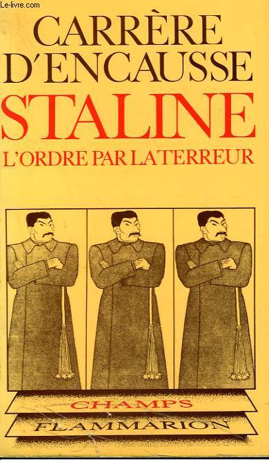 STALINE. L'ORDRE PAR LA TERREUR. COLLECTION CHAMP N 73