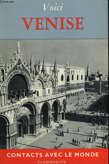 VOICI VENISE. COLLECTION : CONTACTS AVEC LE MONDE.