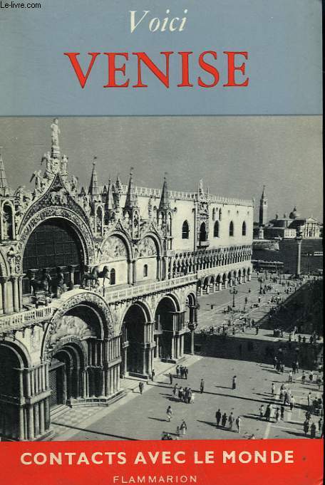 VOICI VENISE. COLLECTION : CONTACTS AVEC LE MONDE.