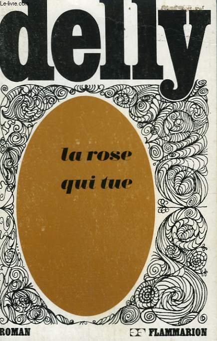 LES ROSES QUI TUE. COLLECTION : DELLY.