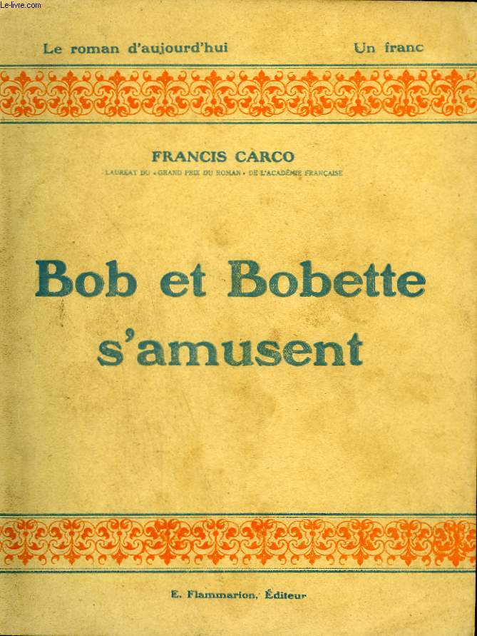 BOB ET BOBETTE S'AMUSENT. COLLECTION : LE ROMAN D'AUJOURD'HUI N 9