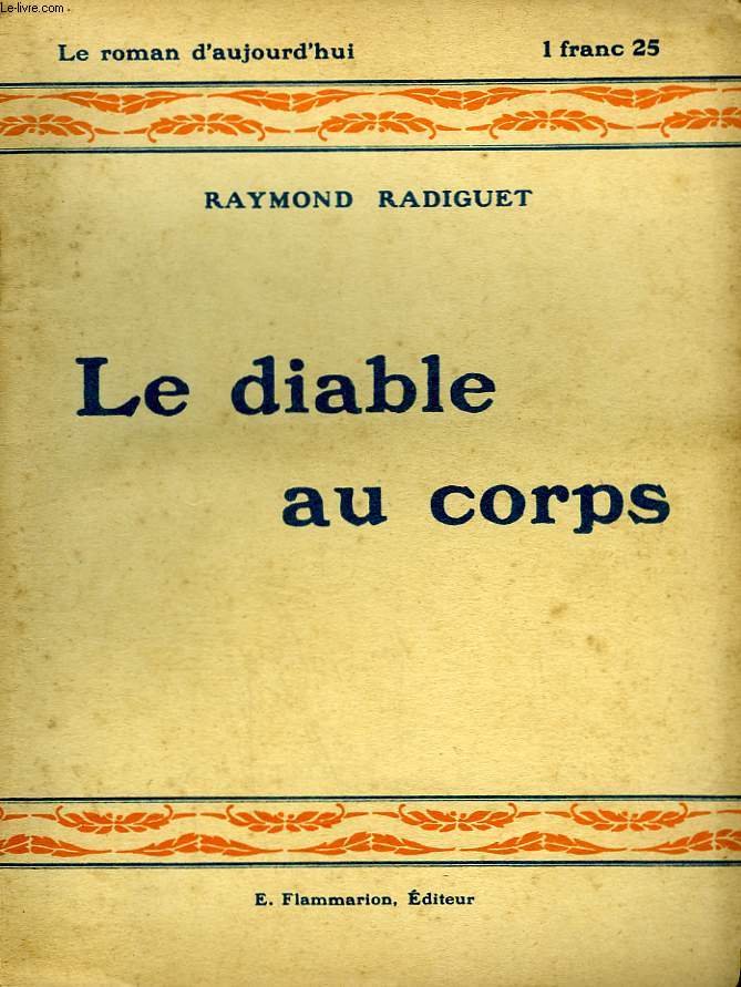 LE DIABLE AU CORPS. COLLECTION : LE ROMAN D'AUJOURD'HUI N 34