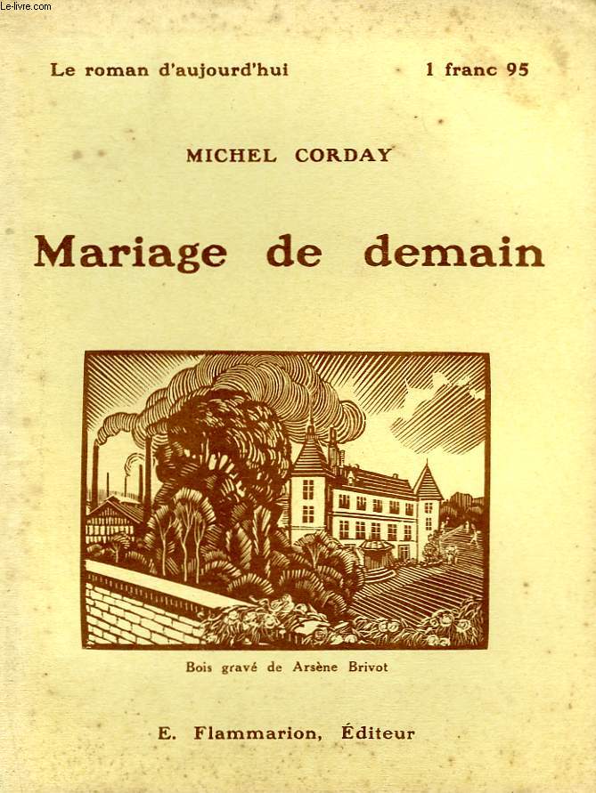 MARIAGE DE DEMAIN. COLLECTION : LE ROMAN D'AUJOURD'HUI N 44