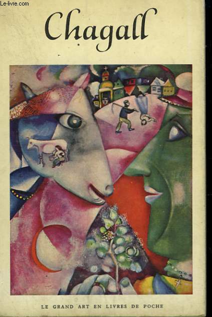 MARC CHAGALL. COLLECTION : LE GRAND ART EN LIVRES DE POCHE N 23