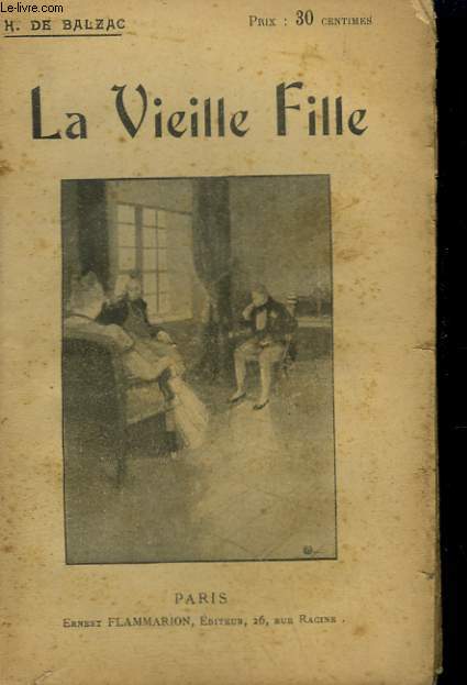 LA VIEILLE FILLE. COLLECTION : OEUVRES DE BALZAC.