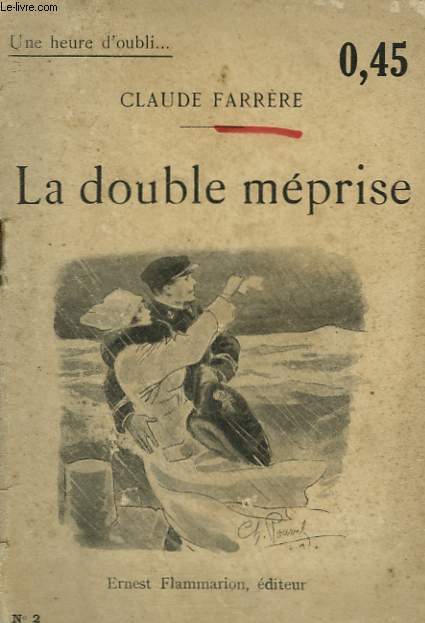 LA DOUBLE MEPRISE. COLLECTION : UNE HEURE D'OUBLI N 2