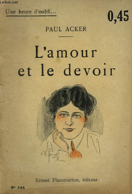 L'AMOUR ET LE DEVOIR. COLLECTION : UNE HEURE D'OUBLI N 144