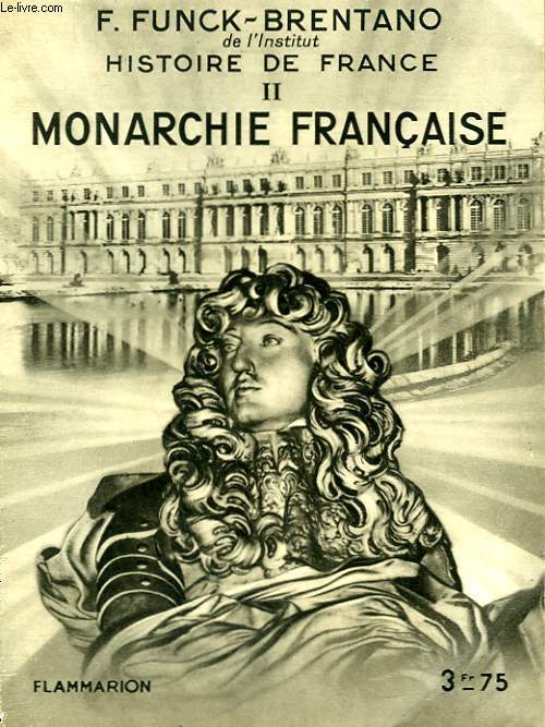 HISTOIRE DE FRANCE TOME2 : MONARCHIE FRANCAISE. COLLECTION : HIER ET AUJOURD'HUI.
