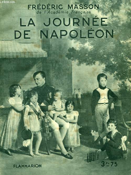 LA JOURNEE DE NAPOLEON. COLLECTION : HIER ET AUJOURD'HUI.