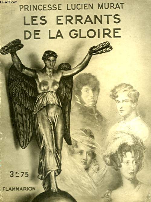 LES ERRANTS DE LA GLOIRE. COLLECTION : HIER ET AUJOURD'HUI.