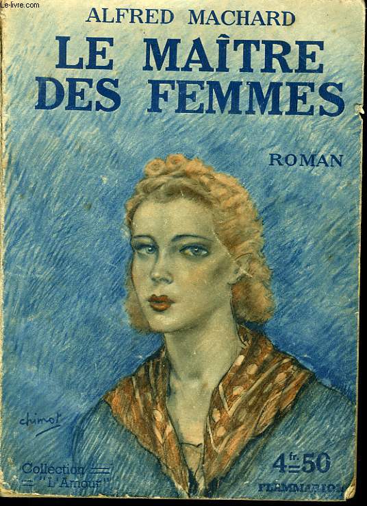 LES MAITRES DES FEMMES. COLLECTION : L'AMOUR.