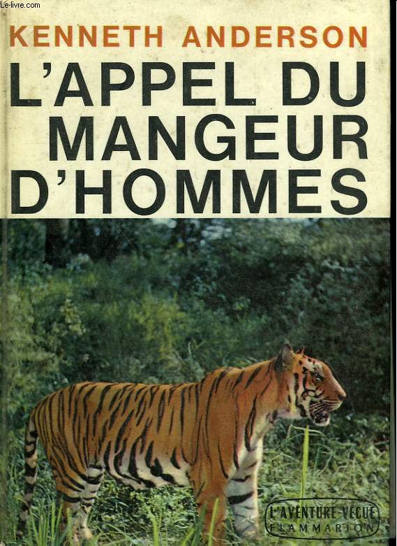 L'APPEL DU MANGEUR D'HOMMES. COLLECTION : L'AVENTURE VECUE.