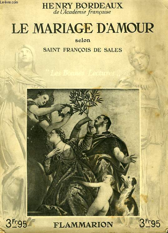 LE MARIAGE D'AMOUR SELON FRANCOIS DE SALES. COLLECTION : LES BONNES LECTURES.