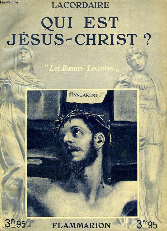 QUI EST JESUS-CHRIST ? COLLECTION : LES BONNES LECTURES.