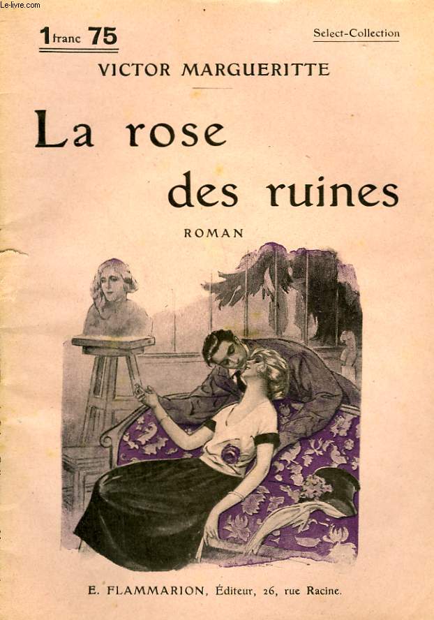LA ROSE DES RUINES. COLLECTION : SELECT COLLECTION N 122