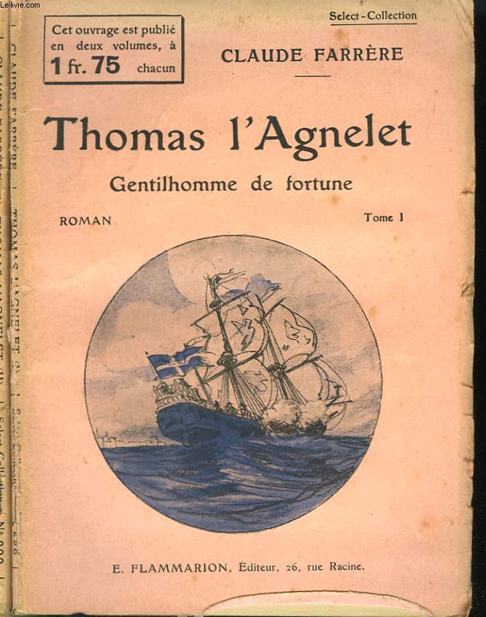 THOMAS L'AGNELET. GENTILHOMME DE FORTUNE. EN 2 TOMES. COLLECTION : SELECT COLLECTION N 298 + 299.