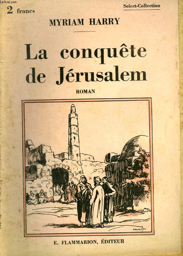 LA CONQUETE DE JERUSALEM. COLLECTION : SELECT COLLECTION N 331