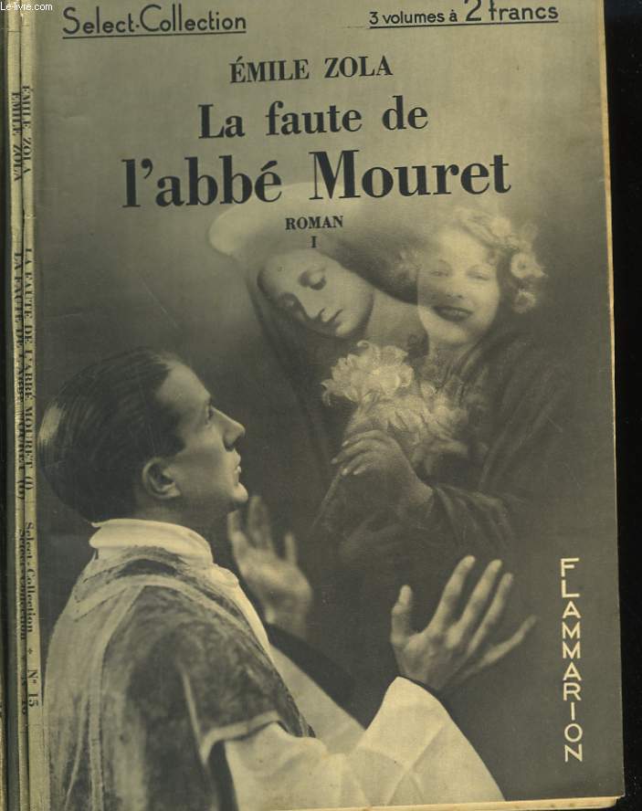 LA FAUTE DE L'ABBE MOURET. EN 3 TOMES. COLLECTION : SELECT COLLECTION N 15 + 16 + 17