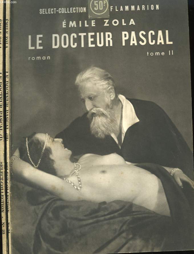 LE DOCTEUR PASCAL. EN 2 TOMES. COLLECTION : SELECT COLLECTION N 23 + 24