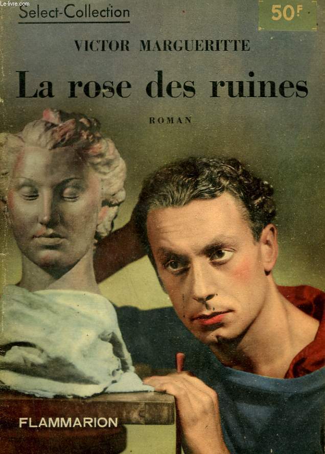 LA ROSE DES RUINES. COLLECTION : SELECT COLLECTION N 157