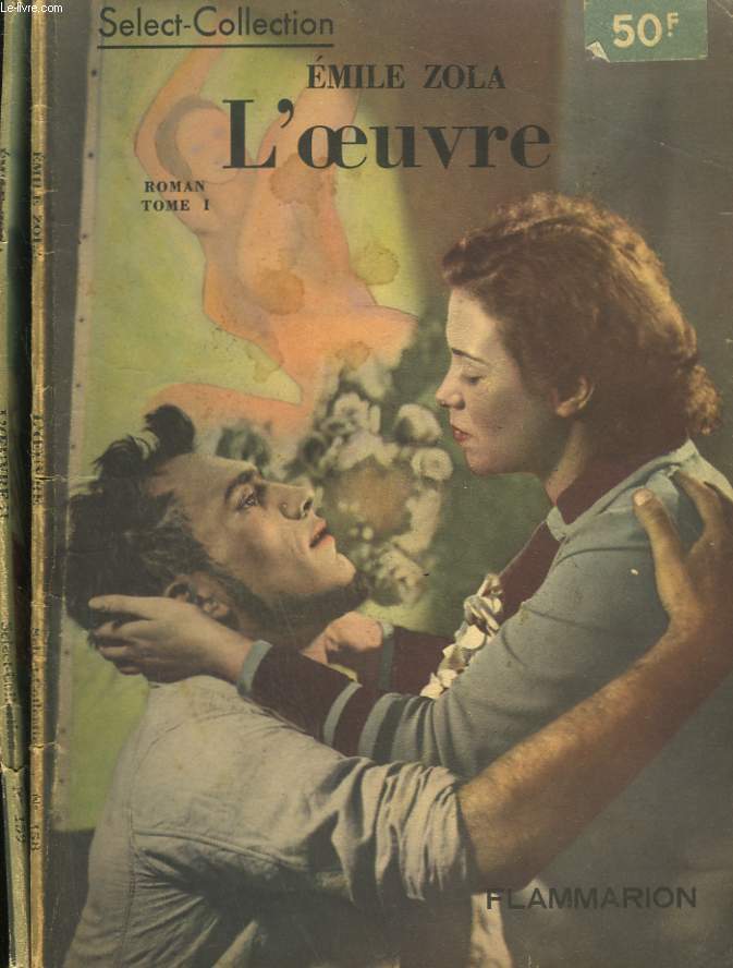 L'OEUVRE. EN 2 TOMES. COLLECTION : SELECT COLLECTION N 158 + 159
