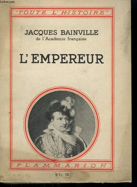 L'EMPEREUR. COLLECTION : TOUTE L'HISTOIRE N 12