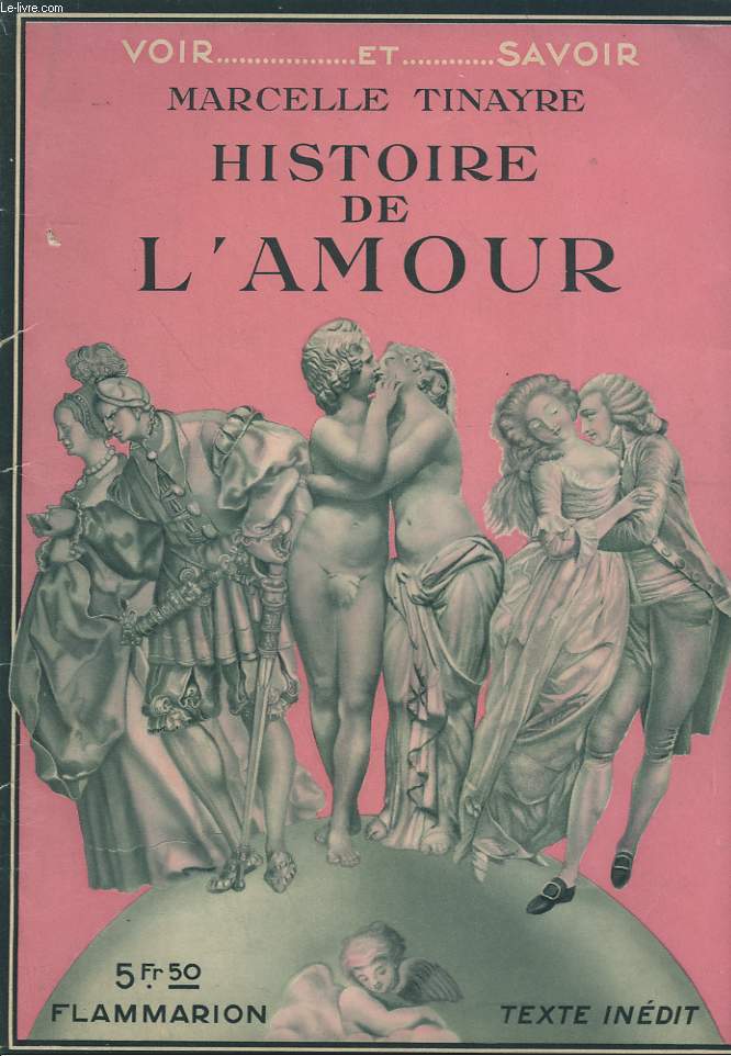 HISTOIRE DE L'AMOUR. COLLECTION : VOIR ET SAVOIR.