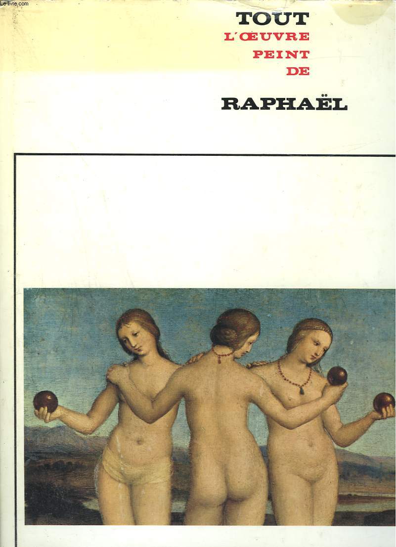 TOUT L'OEUVRE PEINT DE RAPHAEL.