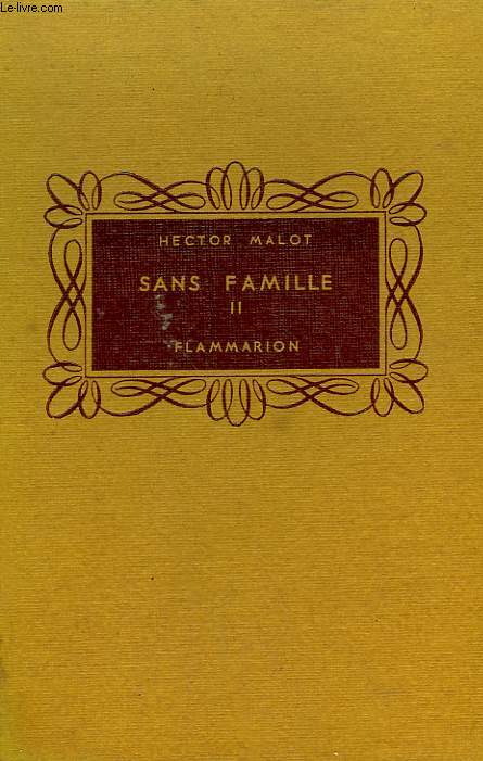 SANS FAMILLE. TOME 2. COLLECTION FLAMMARION .