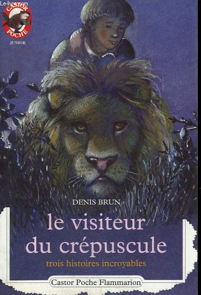 LE VISITEUR DU CREPUSCULE. TROIS HISTOIRES INCROYABLES. COLLECTION CASTOR POCHE N 74