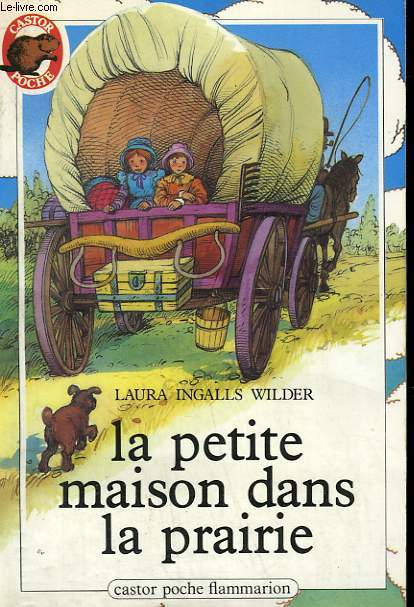 LA PETITE MAISON DANS LA PRAIRIE. TOME 1. COLLECTION CASTOR POCHE N 120