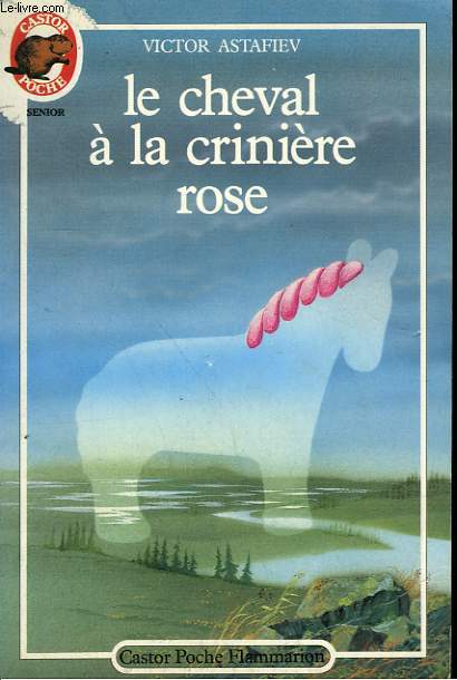 LE CHEVAL A LA CRINIERE ROSE. COLLECTION CASTOR POCHE N 187