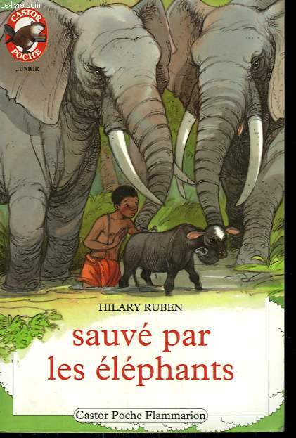SAUVE PAR LES ELEPHANTS. COLLECTION CASTOR POCHE N 322