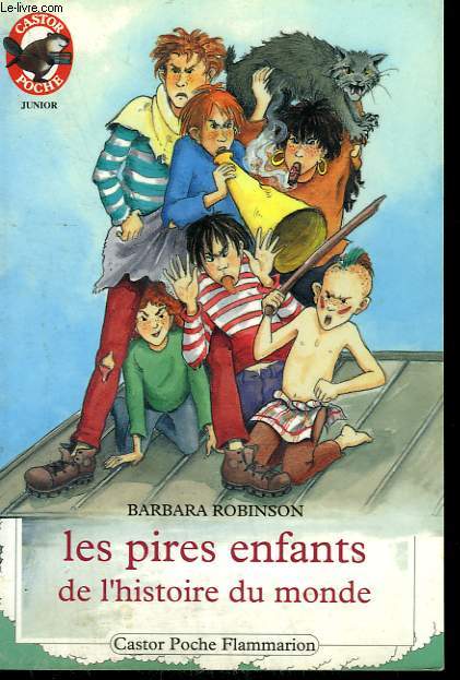 LES PIRES ENFANTS DE L'HISTOIRE DU MONDE. COLLECTION CASTOR POCHE N° 345
