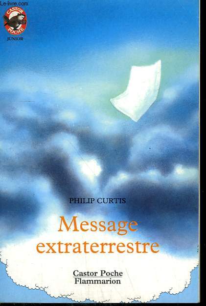 MESSAGE EXTRATERRESTRE. COLLECTION CASTOR POCHE N° 397