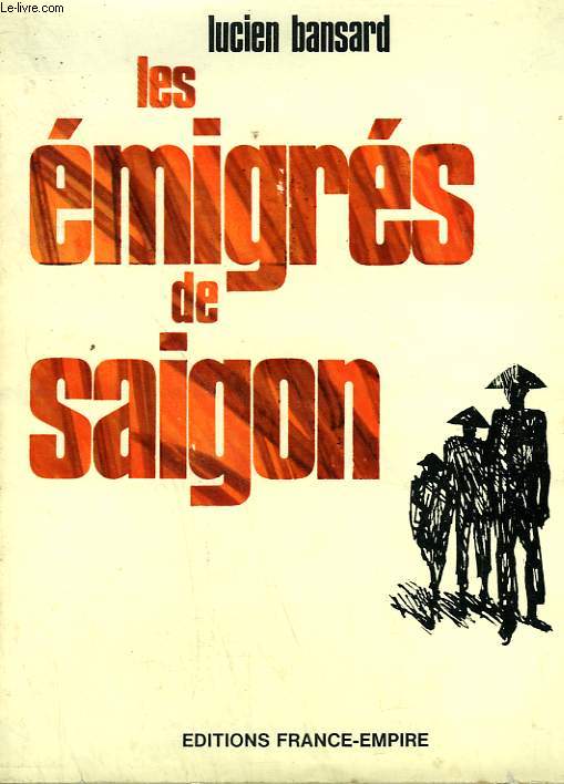 LES EMIGRES DE SAIGON.